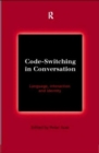 Code-Switching in Conversation : Language, Interaction and Identity - Book
