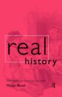 Real History : Reflections on Historical Practice - Book