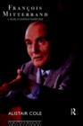 Francois Mitterrand : A Study in Political Leadership - Book