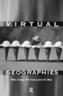 Virtual Geographies : Bodies, Space and Relations - Book