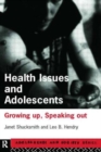 Health Issues and Adolescents : Growing Up, Speaking Out - Book