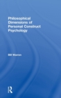 Philosophical Dimensions of Personal Construct Psychology - Book