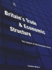 Britain's Trade and Economic Structure : The Impact of the EU - Book