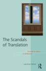 The Scandals of Translation : Towards an Ethics of Difference - Book