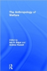 The Anthropology of Welfare - Book