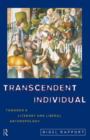 Transcendent Individual : Essays Toward a Literary and Liberal Anthropology - Book