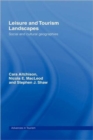 Leisure and Tourism Landscapes : Social and Cultural Geographies - Book