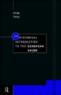 An Historical Introduction to the European Union - Book