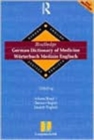 Routledge German Dictionary of Medicine Worterbuch Medizin Englisch : Vol 1: German-English - Book