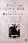 The English Civil War and Revolution : A Sourcebook - Book