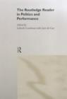 The Routledge Reader in Politics and Performance - Book