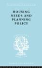 Housing Needs and Planning Policy : Problems of Housing Need & `Overspill' in England & Wales - Book