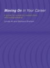 Moving On in Your Career : A Guide for Academics and Postgraduates - Book