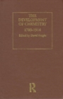 The Development of Chemistry : Classic Works 1789-1914 - Book