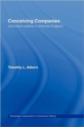 Conceiving Companies : Joint Stock Politics in Victorian England - Book