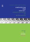 Embodying the Social : Constructions of Difference - Book