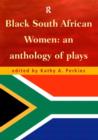 Black South African Women : An Anthology of Plays - Book