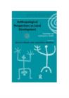 Anthropological Perspectives on Local Development : Knowledge and sentiments in conflict - Book