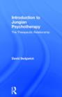 Introduction to Jungian Psychotherapy : The Therapeutic Relationship - Book