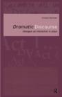 Dramatic Discourse : Dialogue as Interaction in Plays - Book