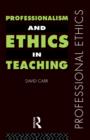 Professionalism and Ethics in Teaching - Book