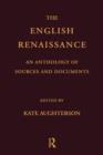 The English Renaissance : An Anthology of Sources and Documents - Book