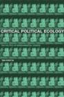 Critical Political Ecology : The Politics of Environmental Science - Book