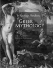 The Routledge Handbook of Greek Mythology : Based on H.J. Rose's Handbook of Greek Mythology - Book