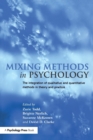 Mixing Methods in Psychology : The Integration of Qualitative and Quantitative Methods in Theory and Practice - Book