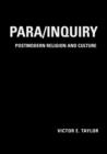 Para/Inquiry : Postmodern Religion and Culture - Book