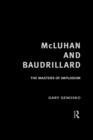 McLuhan and Baudrillard : Masters of Implosion - Book