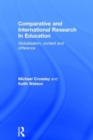 Comparative and International Research In Education : Globalisation, Context and Difference - Book