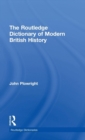 The Routledge Dictionary of Modern British History - Book