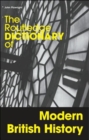 The Routledge Dictionary of Modern British History - Book