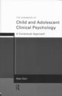 The Handbook of Child and Adolescent Clinical Psychology : A Contextual Approach - Book