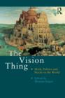 The Vision Thing : Myth, Politics and Psyche in the World - Book