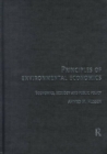 Principles of Environmental Economics : Ecology, Economics and Public Policy - Book