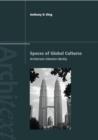 Spaces of Global Cultures : Architecture, Urbanism, Identity - Book