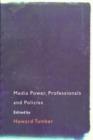 Media Power, Professionals and Policies - Book