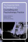 The Essential Skills for Setting Up a Counselling and Psychotherapy Practice - Book