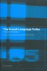 The French Language Today : A Linguistic Introduction - Book