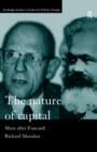The Nature of Capital : Marx after Foucault - Book