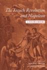 The French Revolution and Napoleon : A Sourcebook - Book
