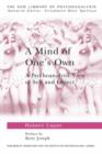 A Mind of One's Own : A Psychoanalytic View of Self and Object - Book