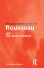 Routledge Philosophy GuideBook to Rousseau and the Social Contract - Book