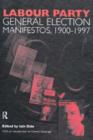 Volume Two. Labour Party General Election Manifestos 1900-1997 - Book