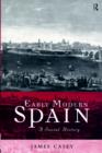 Early Modern Spain : A Social History - Book