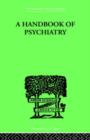 A Handbook Of Psychiatry - Book