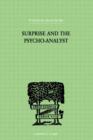 Surprise And The Psycho-Analyst : On the Conjecture and Comprehension of Unconscious Processes - Book