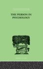 The Person In Psychology : REALITY OR ABSTRACTION - Book